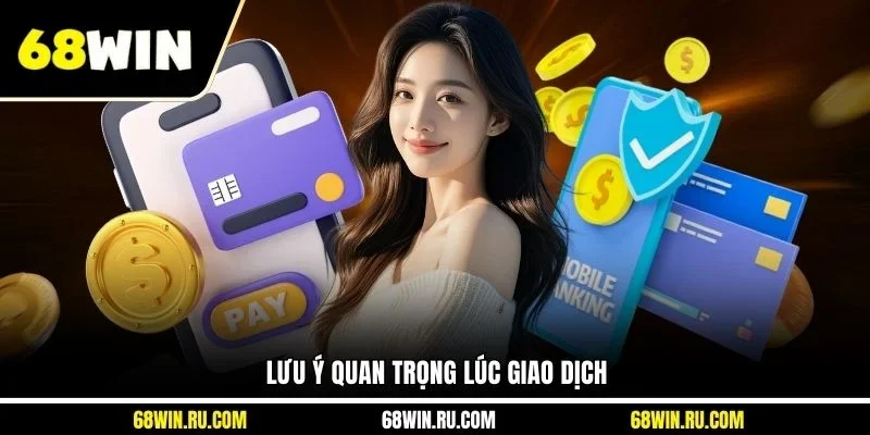 Lưu ý quan trọng lúc giao dịch